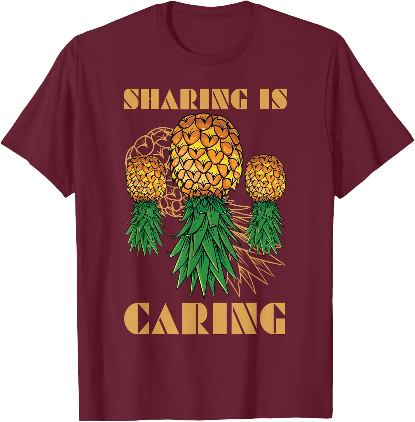 Upsidedown Pineapple Sharing Is Caring Hawaii Summer Fruit T-Shirt - T-Shirt | Maroon