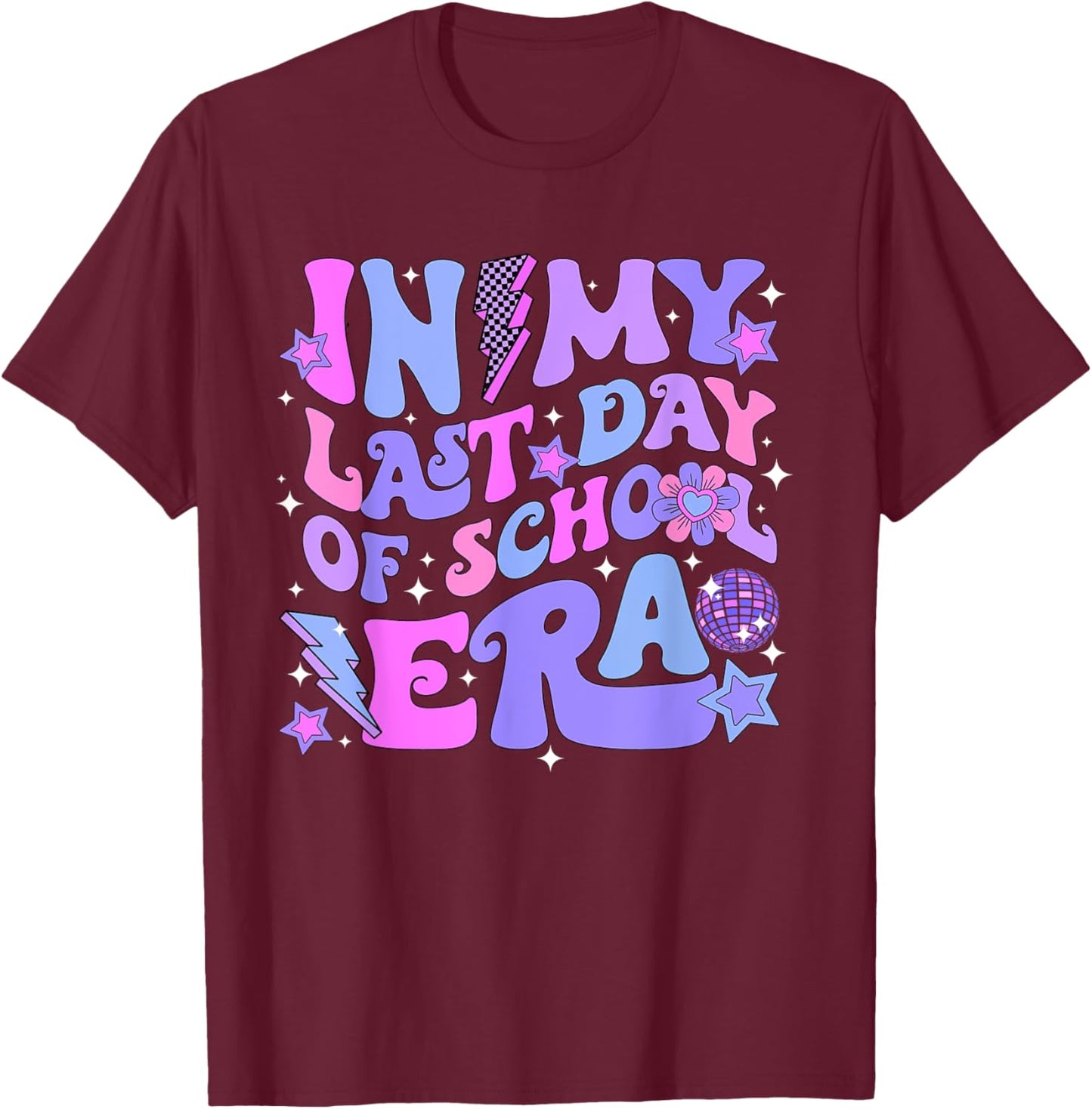 Retro Groovy End Of School In My Last Day Of School Era Men Women Girls Kids T-Shirt - T-Shirt | Maroon