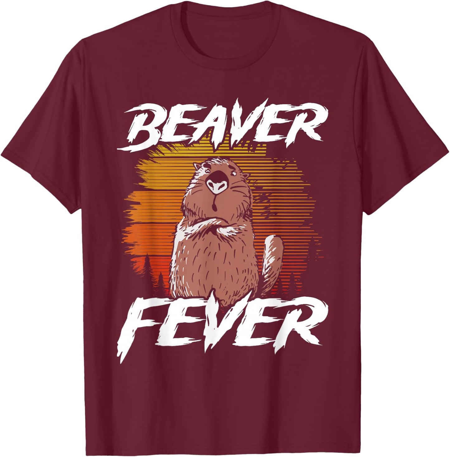 Beaver Fever! T-Shirt - T-Shirt | Maroon