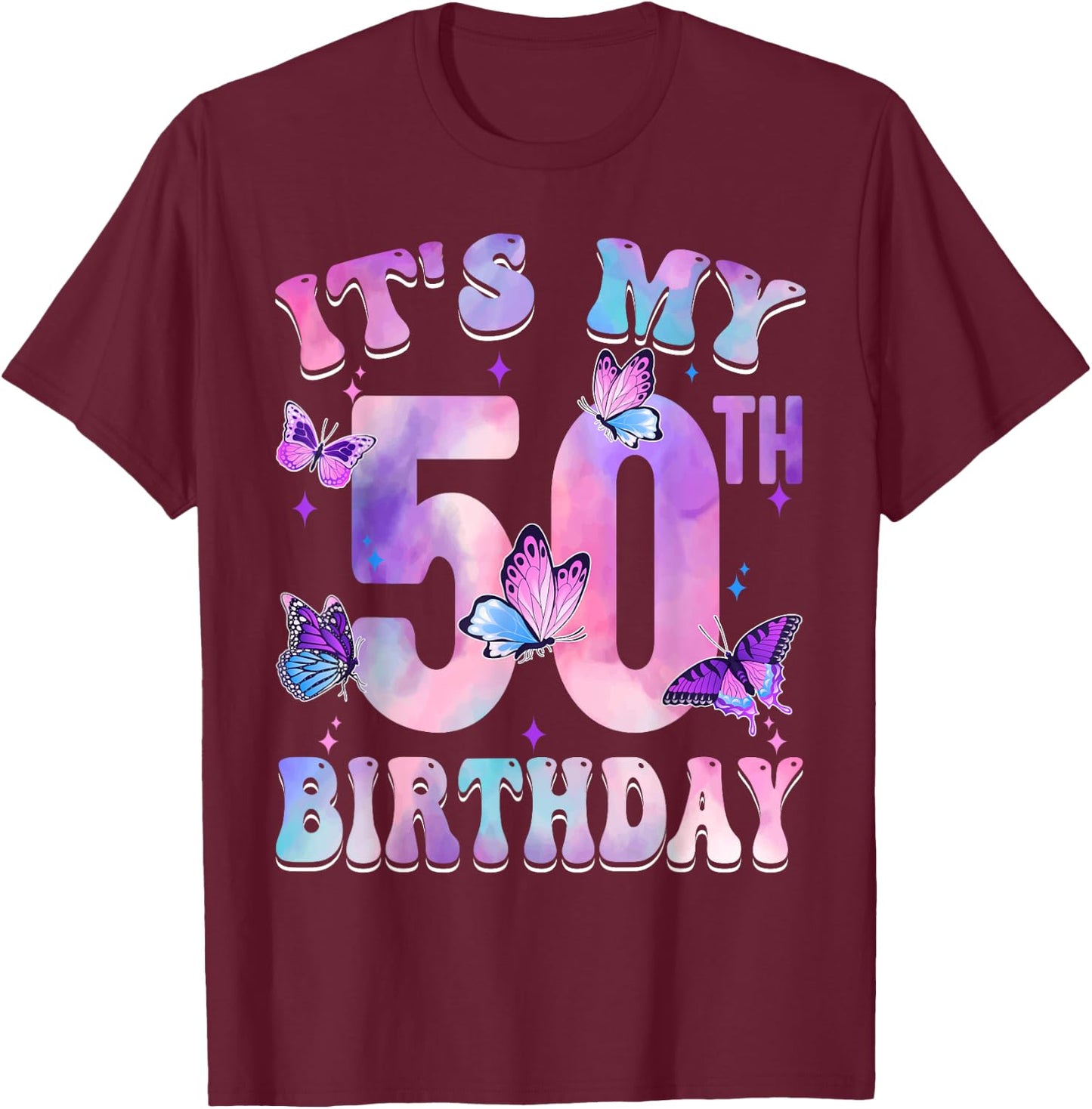 It's My 50th Birthday Butterfly Theme 50 Year Old Party Girl T-Shirt - T-Shirt | Maroon