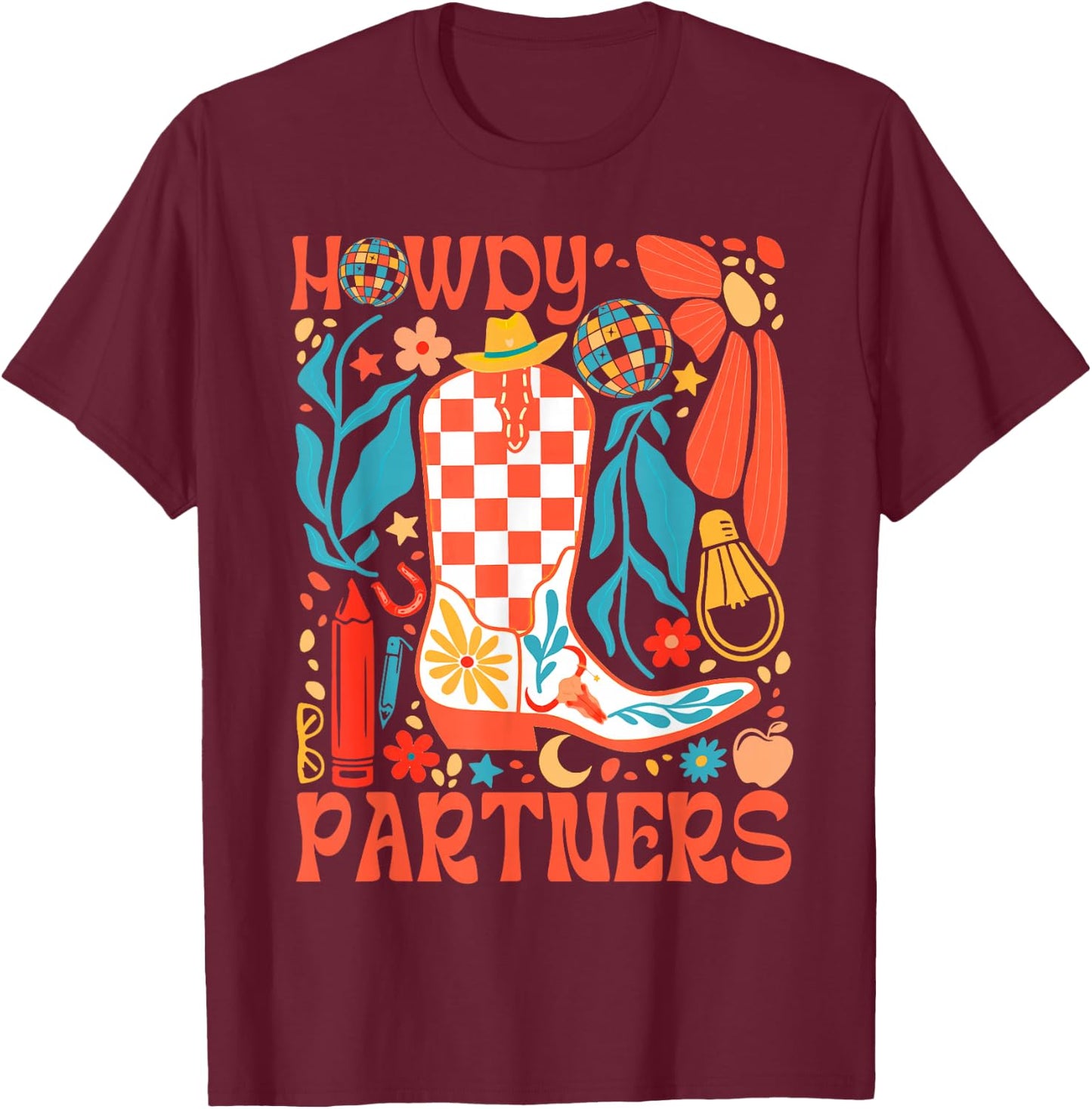 Howdy Western Country Life Rodeo Cowgirl Howdy Partners T-Shirt - T-Shirt | Maroon