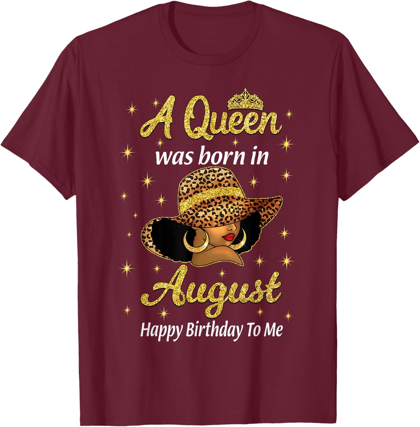 A Queen Was Born In August Leopard Hat Black Women T-Shirt - T-Shirt | Maroon