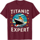 Titanic Expert Funny RMS Titanic Birthday Merch for Kids and Boys , black T-Shirt - T-Shirt | Maroon