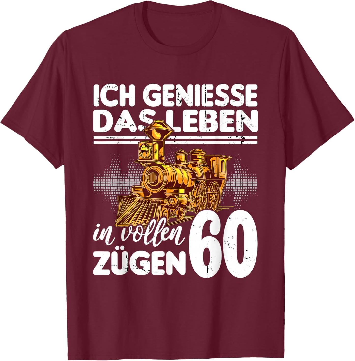 with German Text "Ich geniesse das Leben 60 Jahre alt" (Ich geniesse das Life 60 Jahre, black T-Shirt - T-Shirt | Maroon