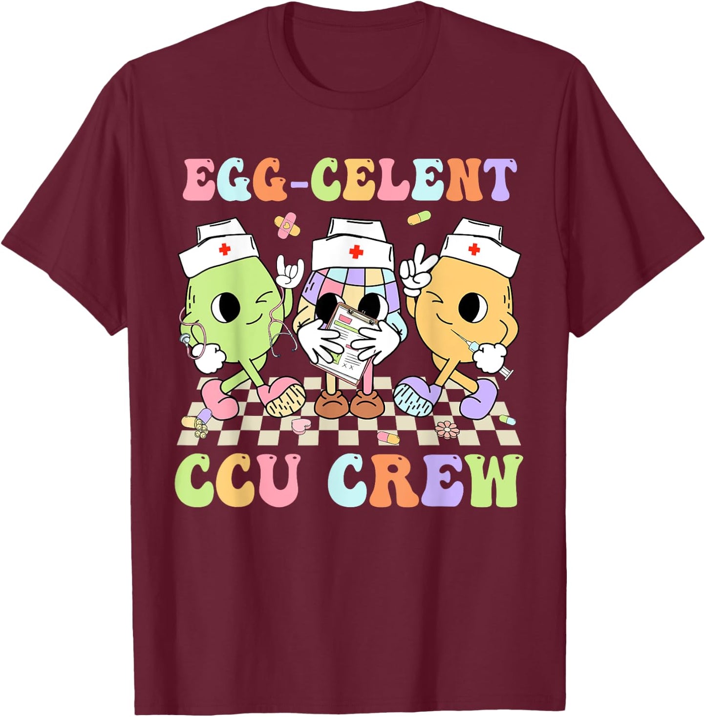 Egg-Celent CCU Crew Eggs Nurse Nursing Easter Day Men Women T-Shirt - T-Shirt | Maroon