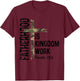 Christian Dad Shirts Fatherhood is Kingdom Work Fathers Day T-Shirt - T-Shirt | Maroon