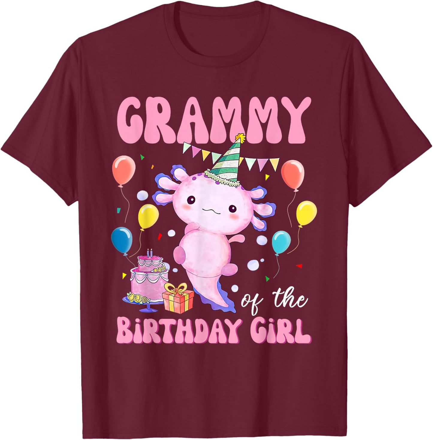 Grammy of the Birthday Axolotl Bday Birthday Axolotl T-Shirt - T-Shirt | Maroon
