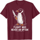 Flight was Never an Option Funny Penguin with Knife T-Shirt - T-Shirt | Maroon