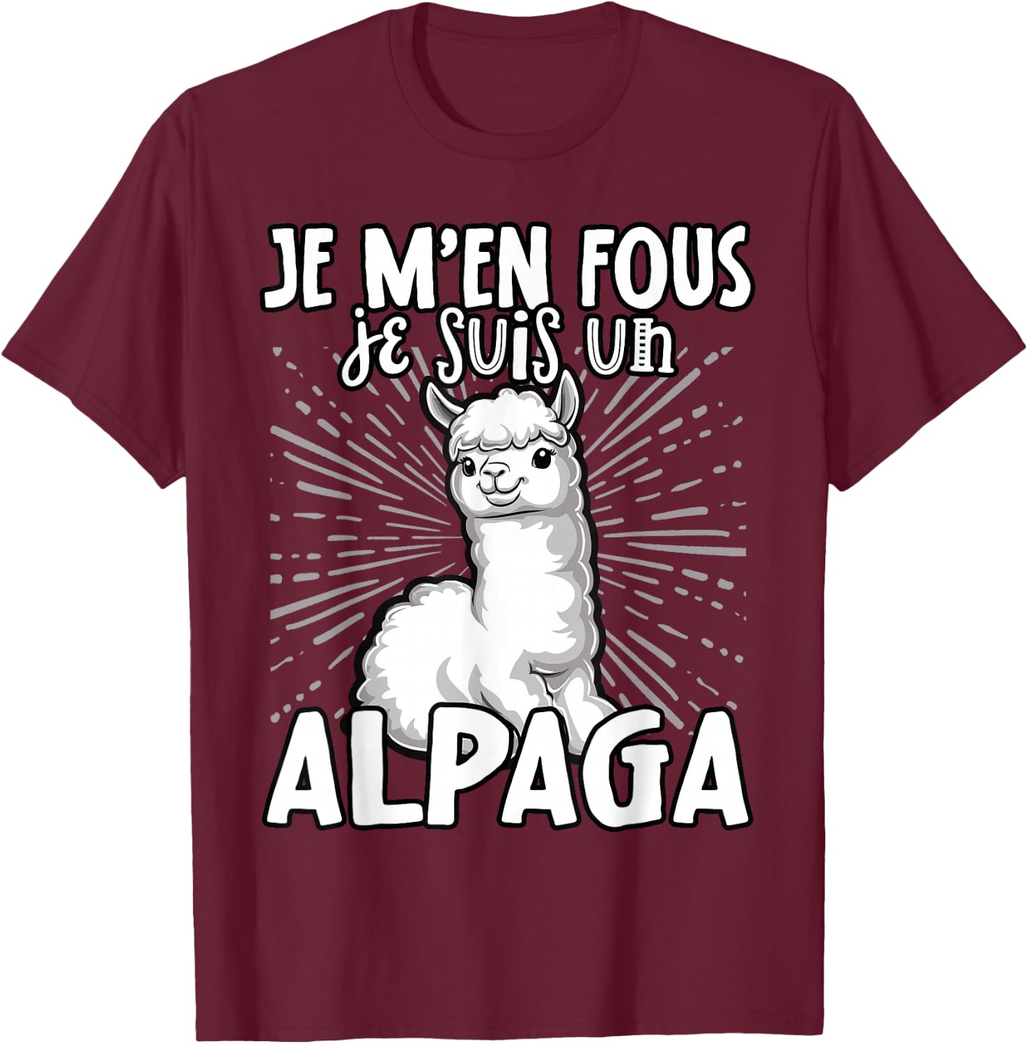 Je M'en Fous Je Suis Un Alpaca - Cute Alpaca , Black, S T-Shirt - T-Shirt | Maroon