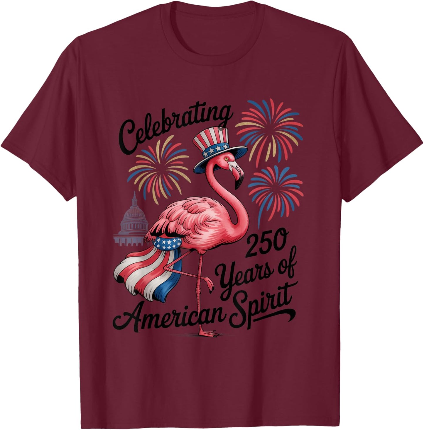 Patriotic Flamingo 250 Years American Spirit USA Apparel T-Shirt - T-Shirt | Maroon