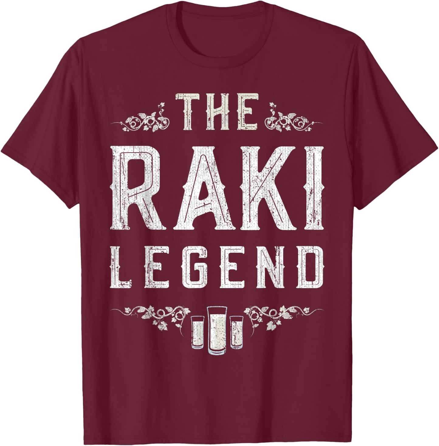 The Raki Legend Istanbul Turkish Türkei Turkey Türk Türkiye T-Shirt - T-Shirt | Maroon