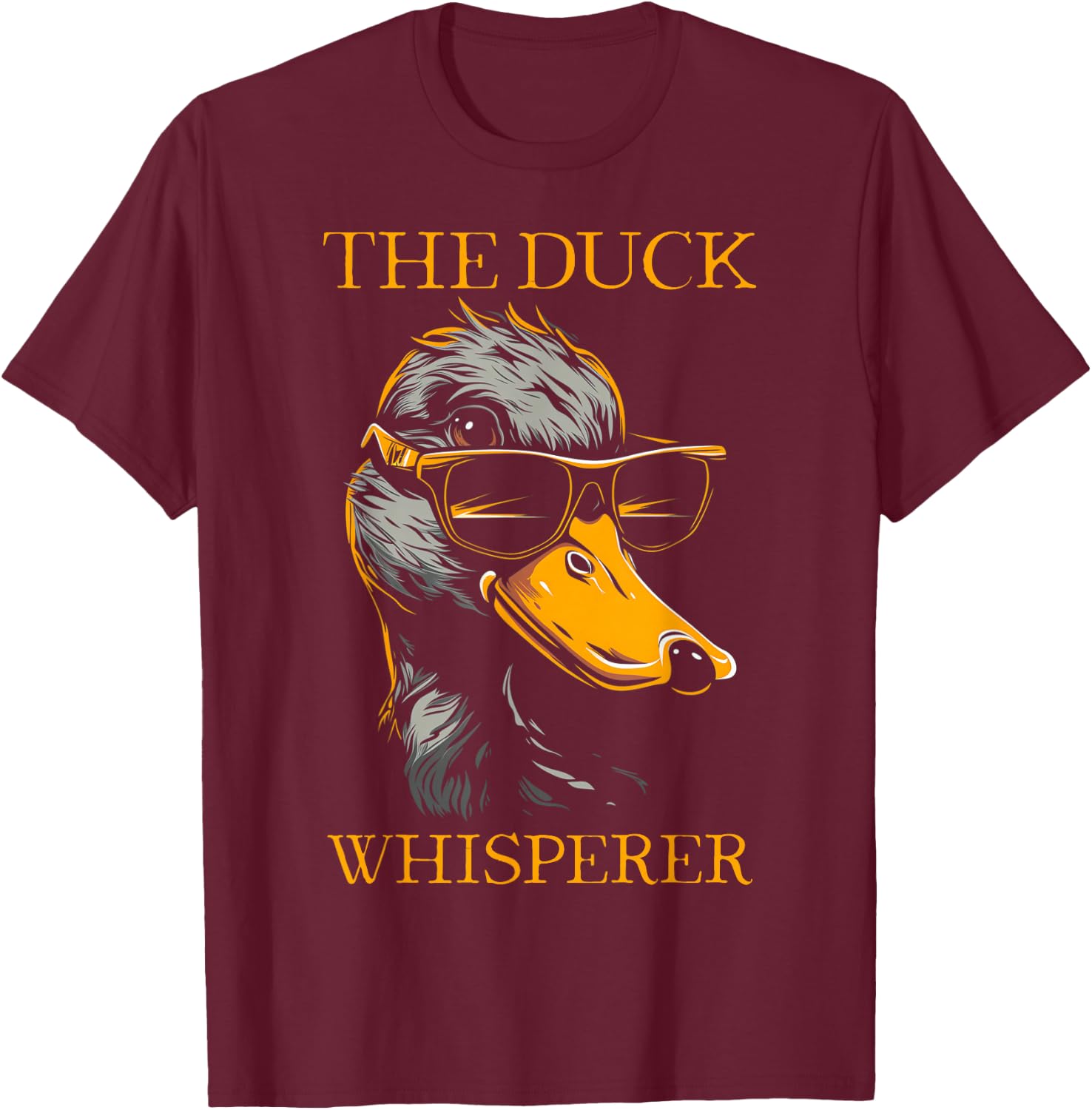 Duck Whisperer Sunglasses Funny Hunting Mallard Duck Hunter T-Shirt - T-Shirt | Maroon