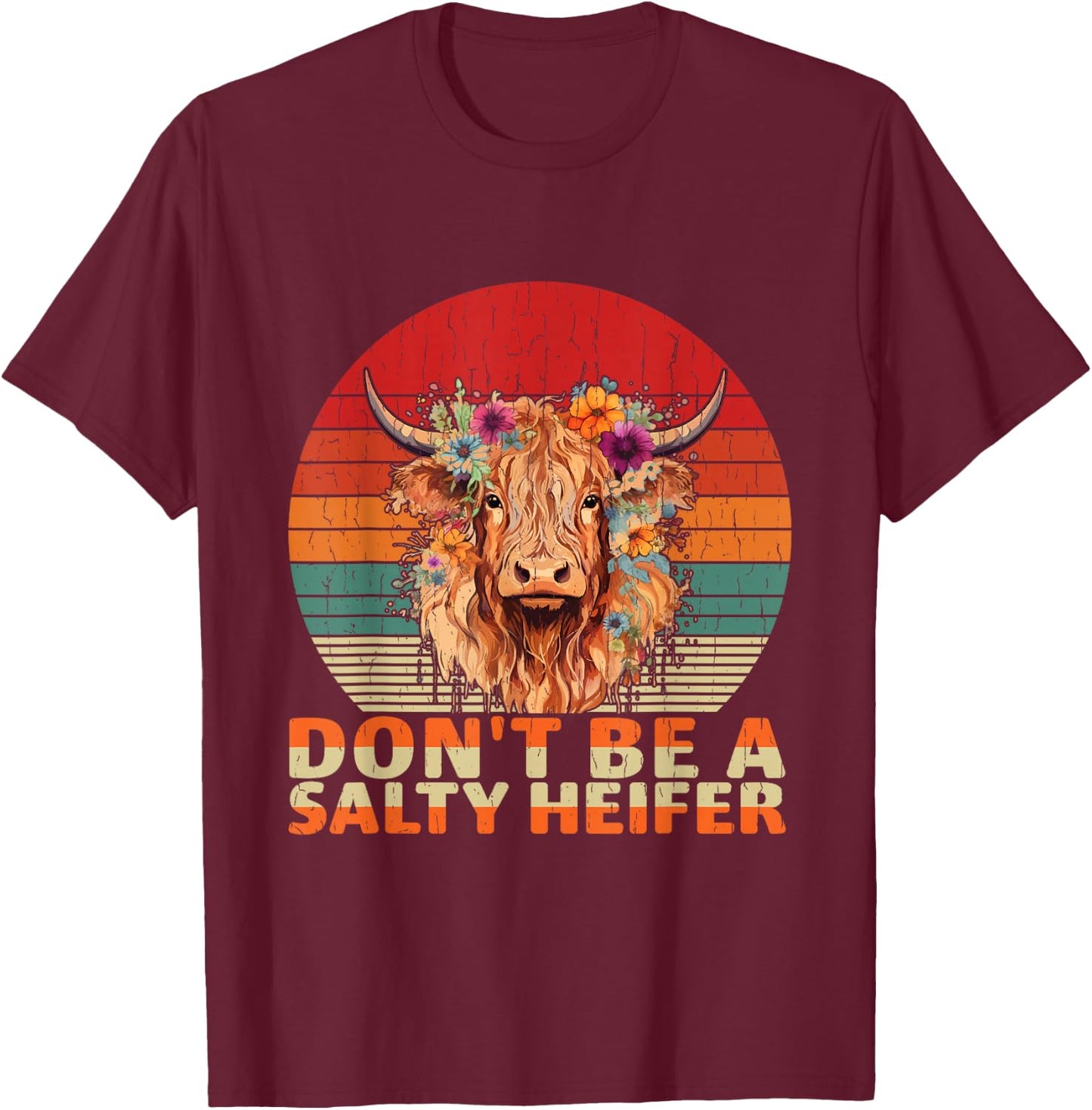 Highland Cow-Shirt Dont Be Salty Heifer Funny Farm Mom Women T-Shirt - T-Shirt | Maroon