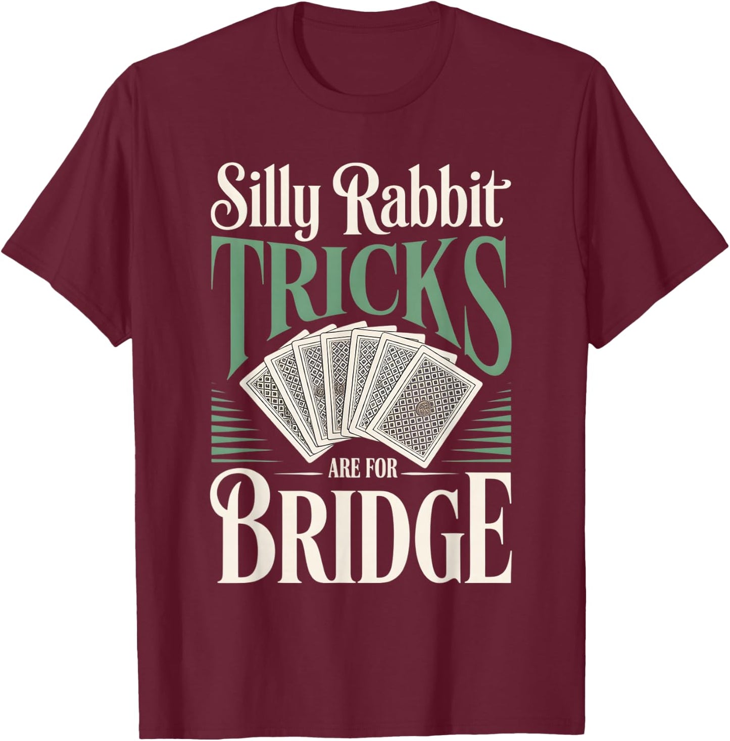 Funny Bridge Player Card Game Trick Taking T-Shirt - T-Shirt | Maroon