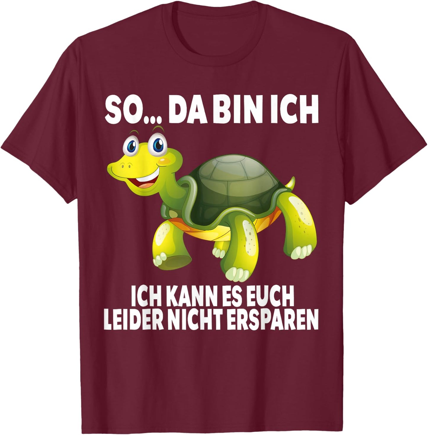 So Da Bin Ich... Turtle Funny Turtles Slogan , black T-Shirt - T-Shirt | Maroon
