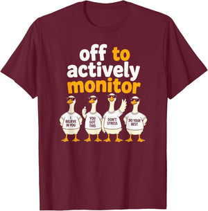 Off to Actively Monitor Goose T-Shirt - T-Shirt | Maroon