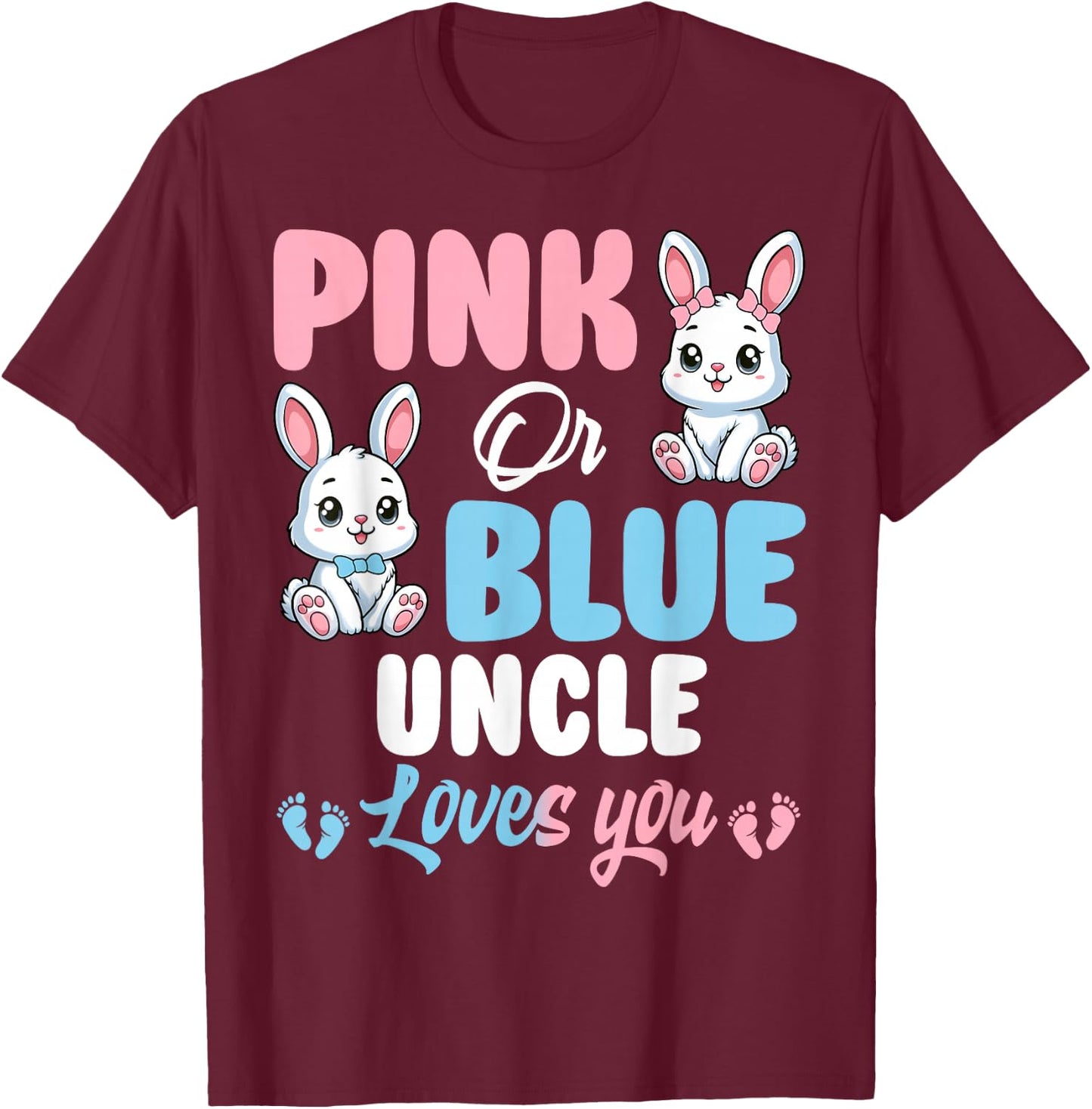 Pink Or Blue Uncle Loves You Bunny Gender Reveal Party T-Shirt - T-Shirt | Maroon