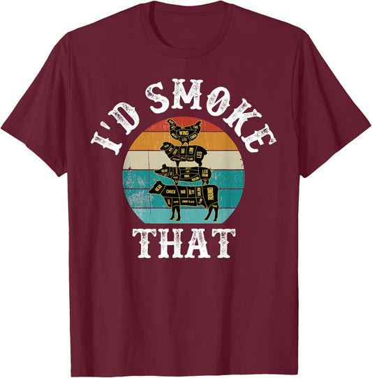 Funny retro bbq party smoker chef dad gifts - i'd smoke that T-Shirt - T-Shirt | Maroon
