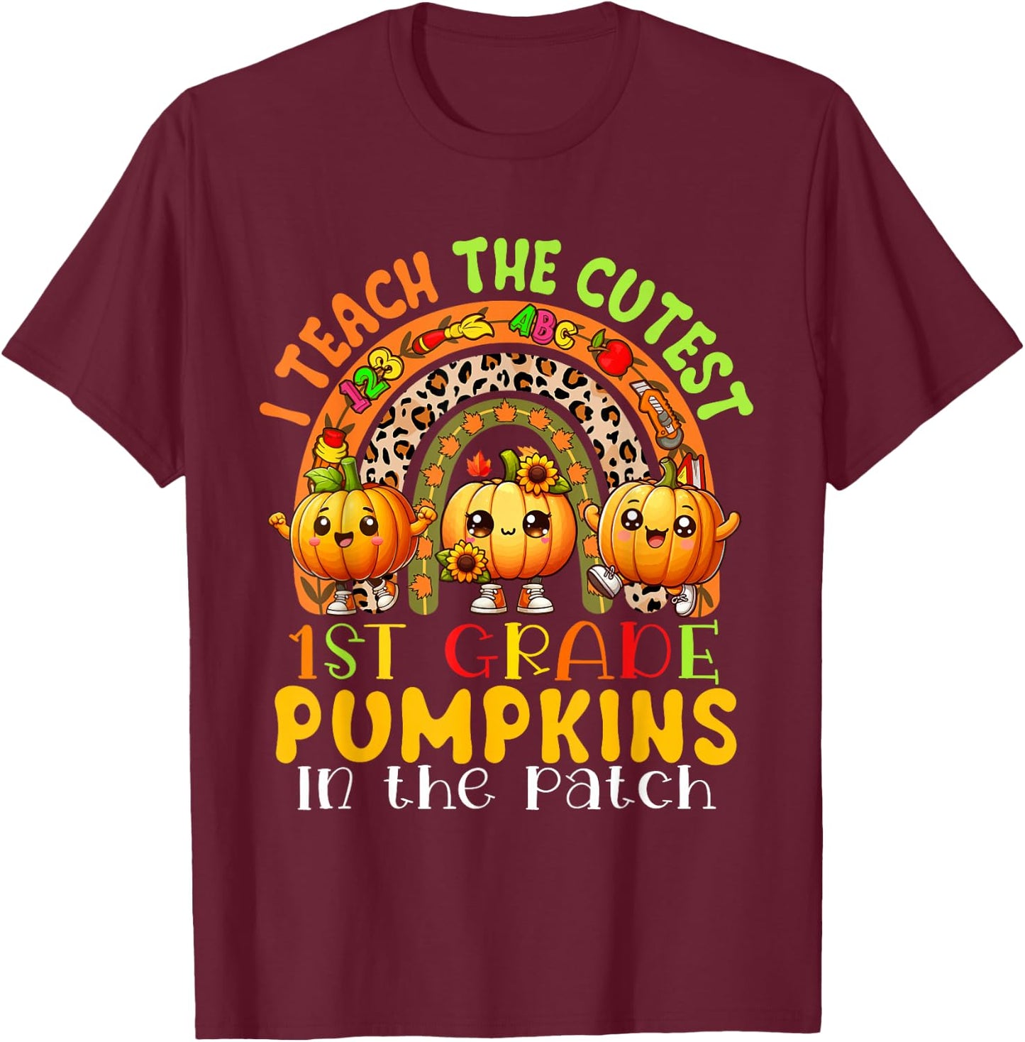I Teach The Cutest 1st Grade Pumpkins Thanksgiving Teachers T-Shirt - T-Shirt | Maroon