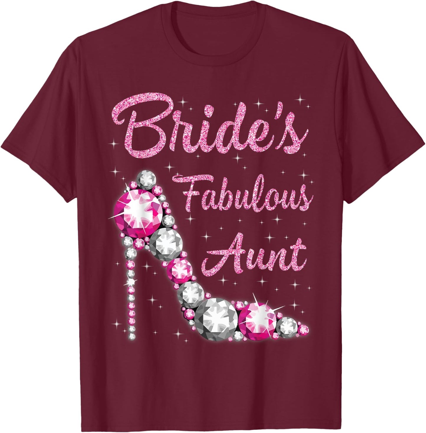 Bride's Fabulous Aunt Happy Wedding Marriage Husband Wife T-Shirt - T-Shirt | Maroon