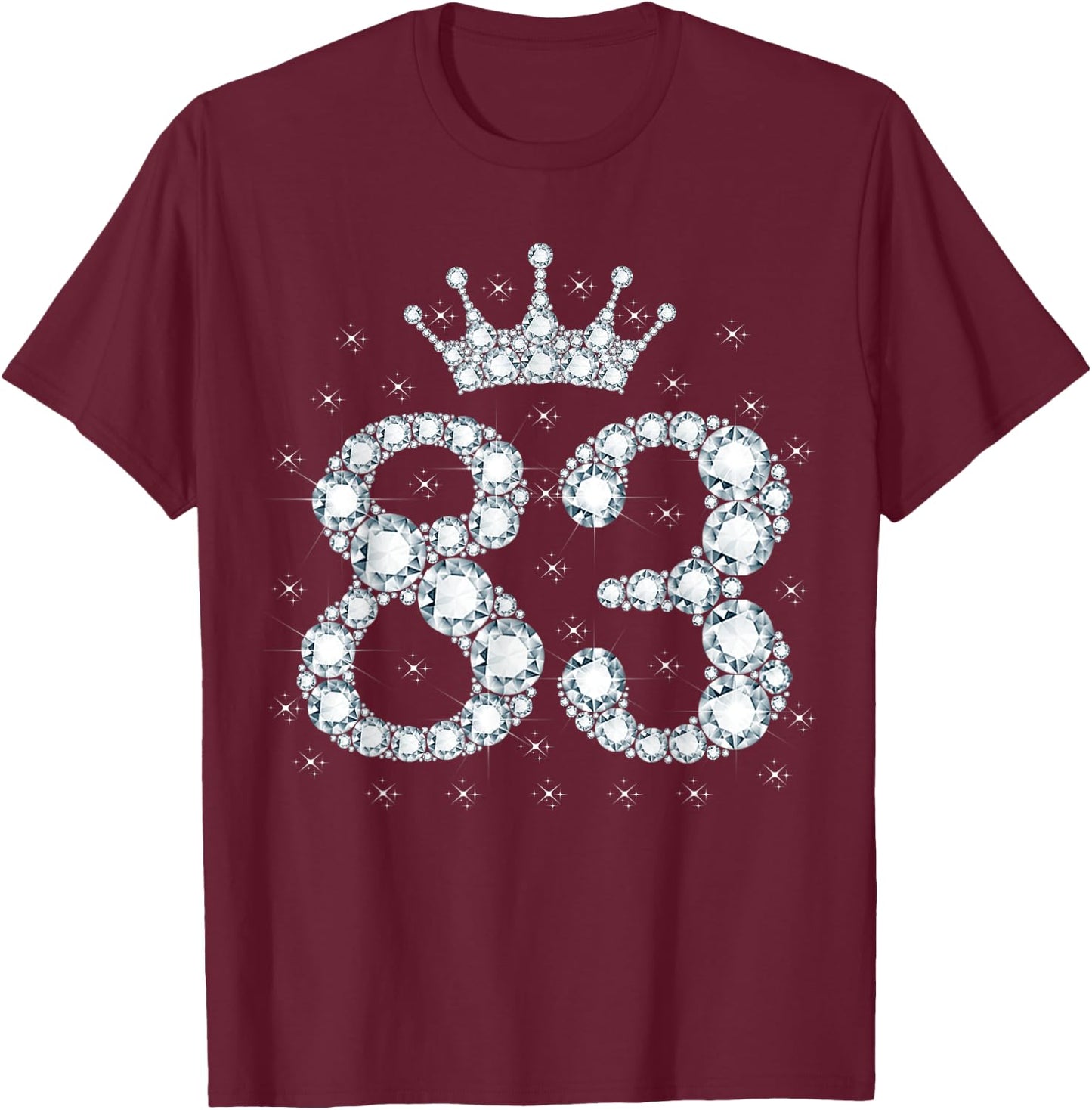 83 Crown 83 Years Old Happy 83rd Birthday Girl Women T-Shirt - T-Shirt | Maroon