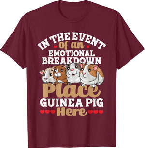 In The Event Of An Emotional Breakdown - Guinea Pig Lover T-Shirt - T-Shirt | Maroon