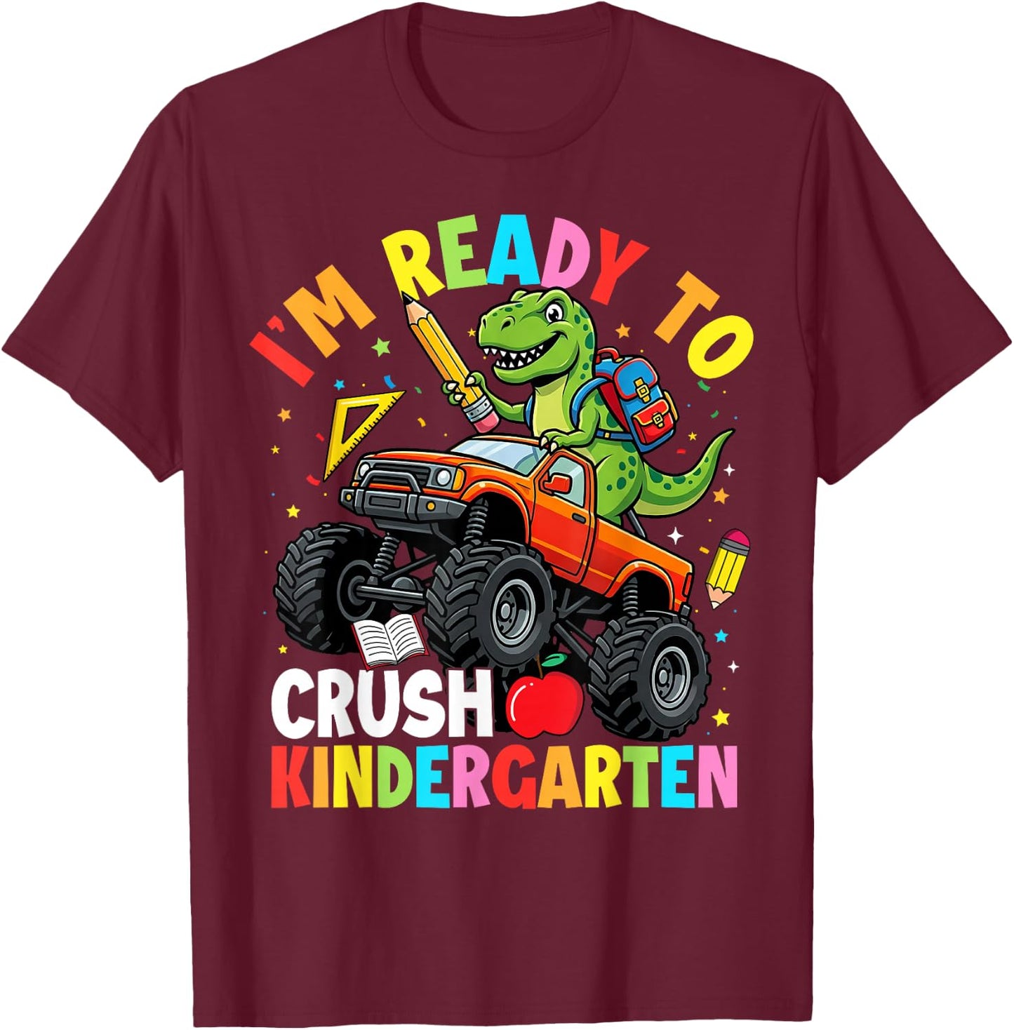 I'm Ready to Crush Kindergarten First Day Dinosaur Boys T-Shirt - T-Shirt | Maroon