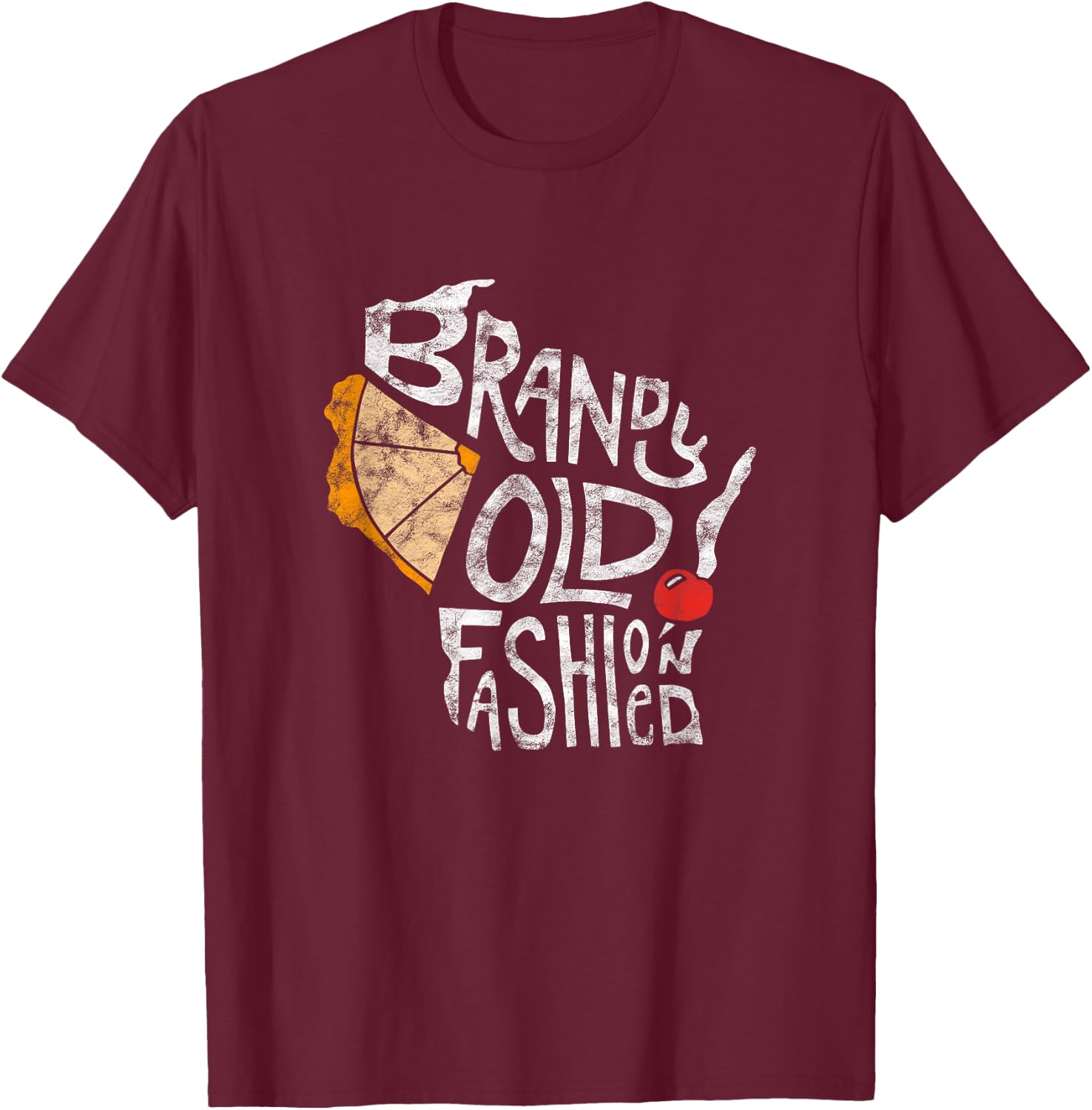 Wisconsin Brandy Old Fashioned Distressed Gift T-Shirt - T-Shirt | Maroon