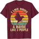 I Like Birds And Maybe Like 3 People Funny Birds Lover T-Shirt - T-Shirt | Maroon