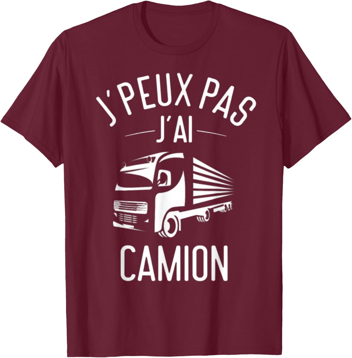 Je Peux pas j'ai Truck Driver Driver T-Shirt - T-Shirt | Maroon