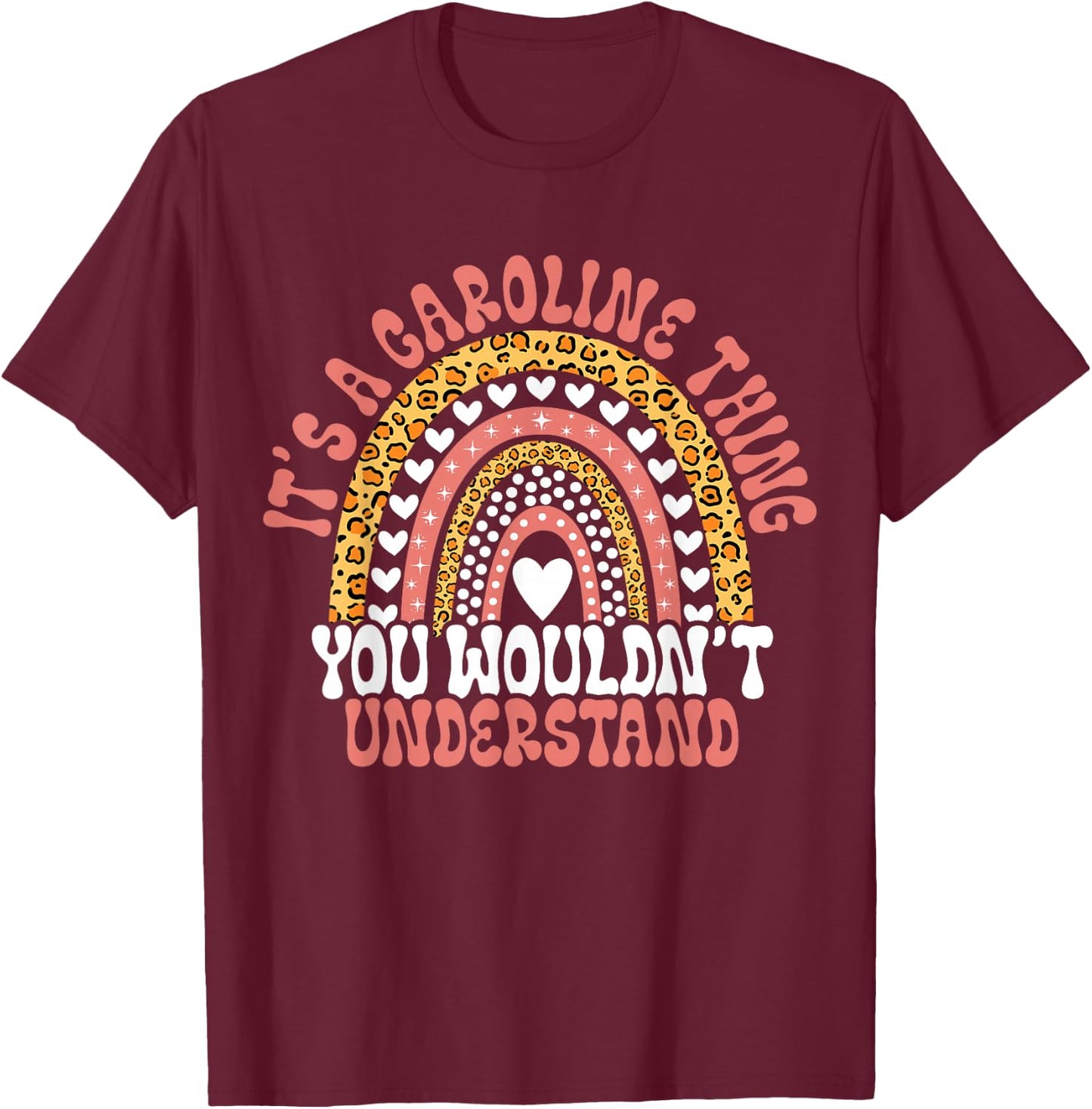 Funny Caroline Name Funny Caroline Birthday Quote Caroline T-Shirt - T-Shirt | Maroon