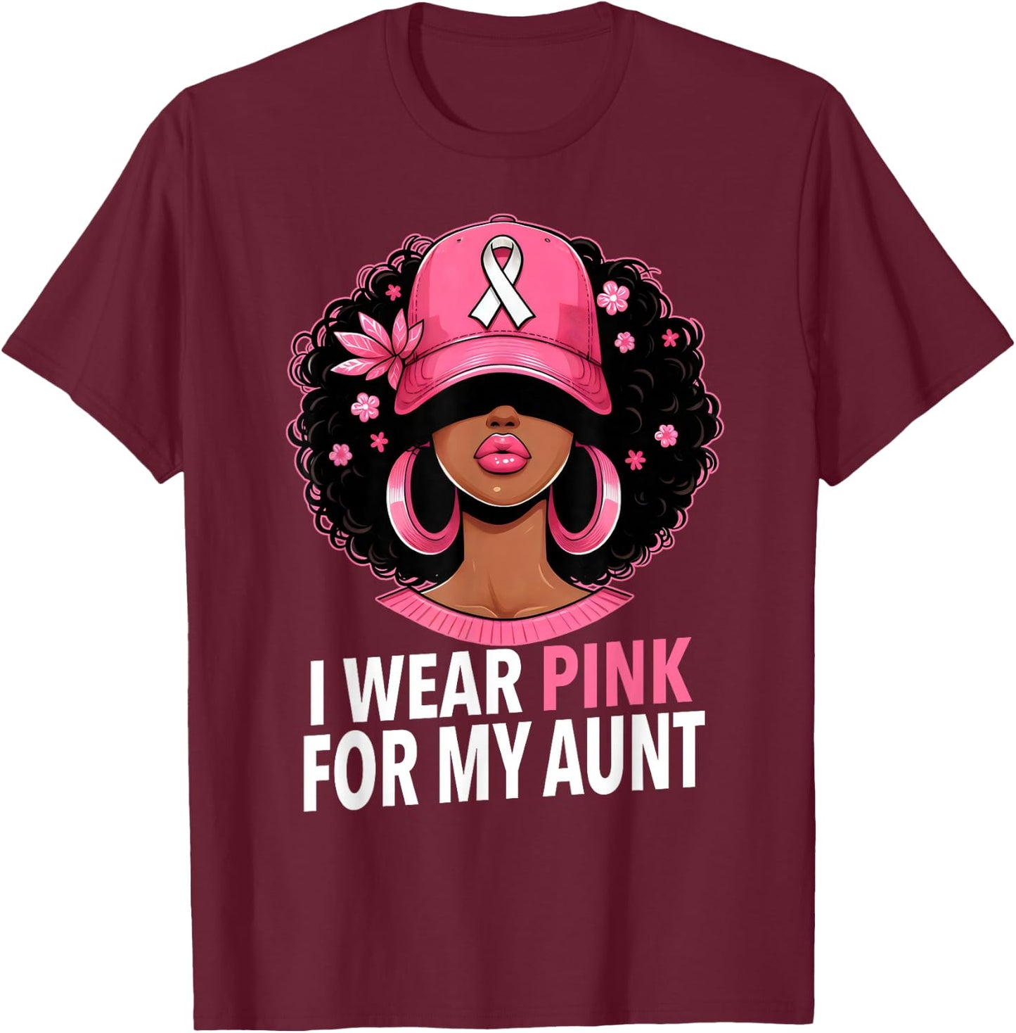 I wear Pink For My Aunt Black Woman Breast Cancer Awareness T-Shirt - T-Shirt | Maroon