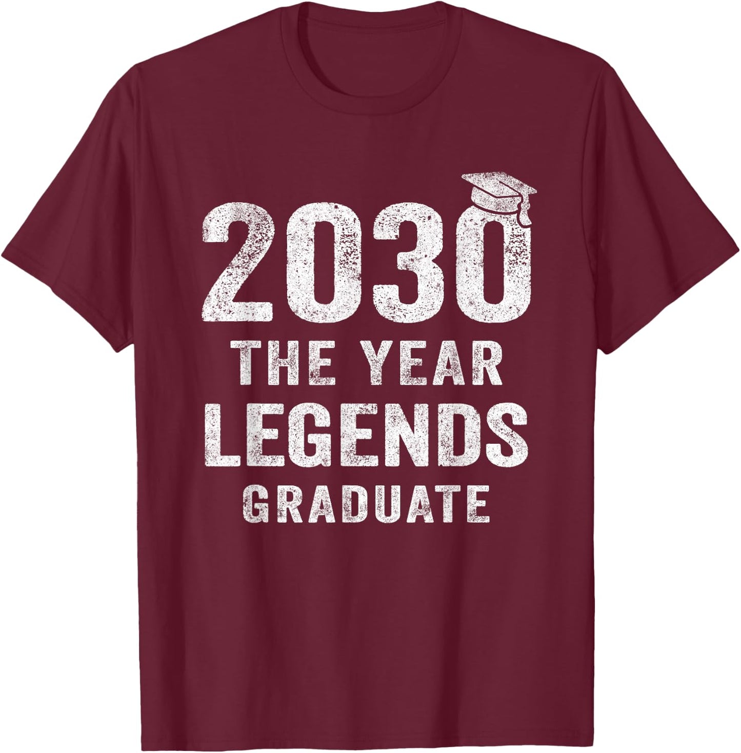 Senior 2030 The Year Legends Graduate Class of 2030 T-Shirt - T-Shirt | Maroon