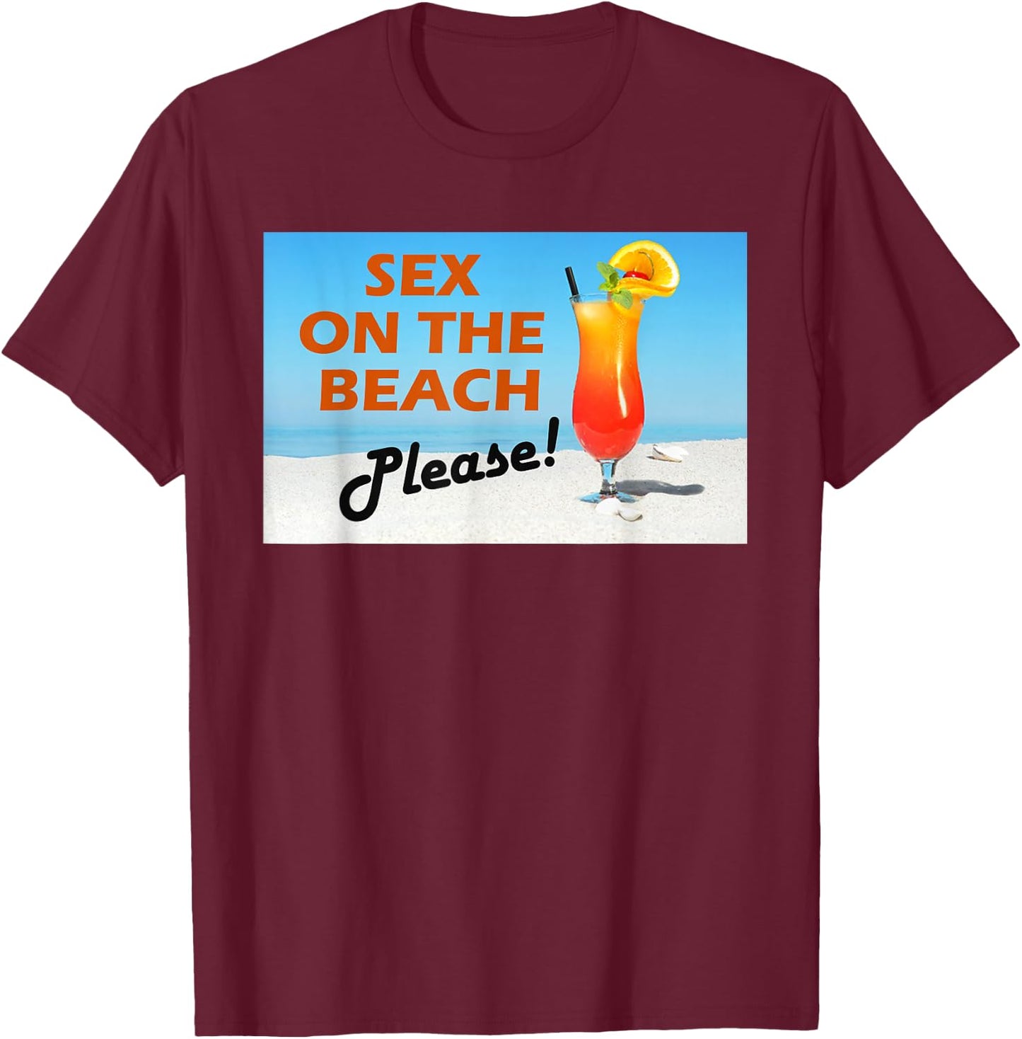 Funny Sex on the Beach Cocktail Drink Novelty T-Shirt - T-Shirt | Maroon
