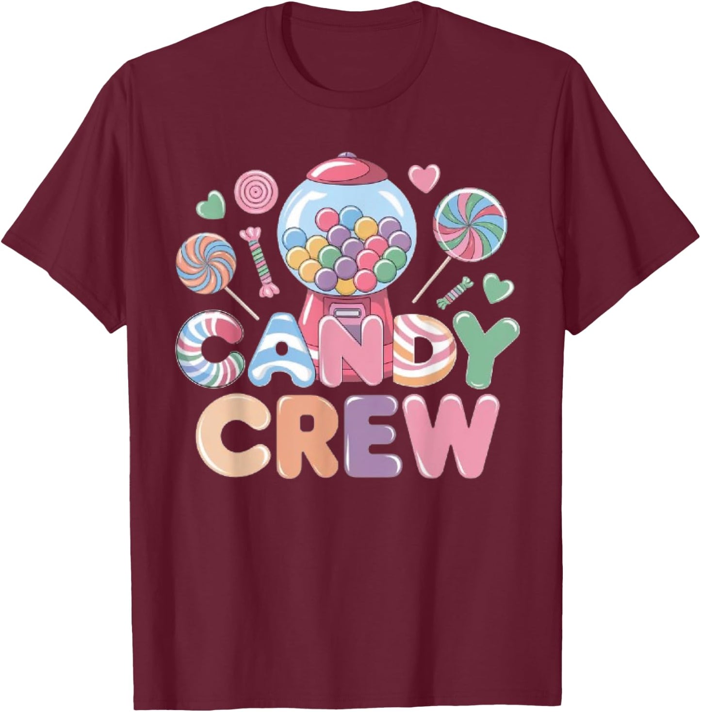 Candy Land Candy Crew Decorations Sweetie Candy Squad T-Shirt - T-Shirt | Maroon