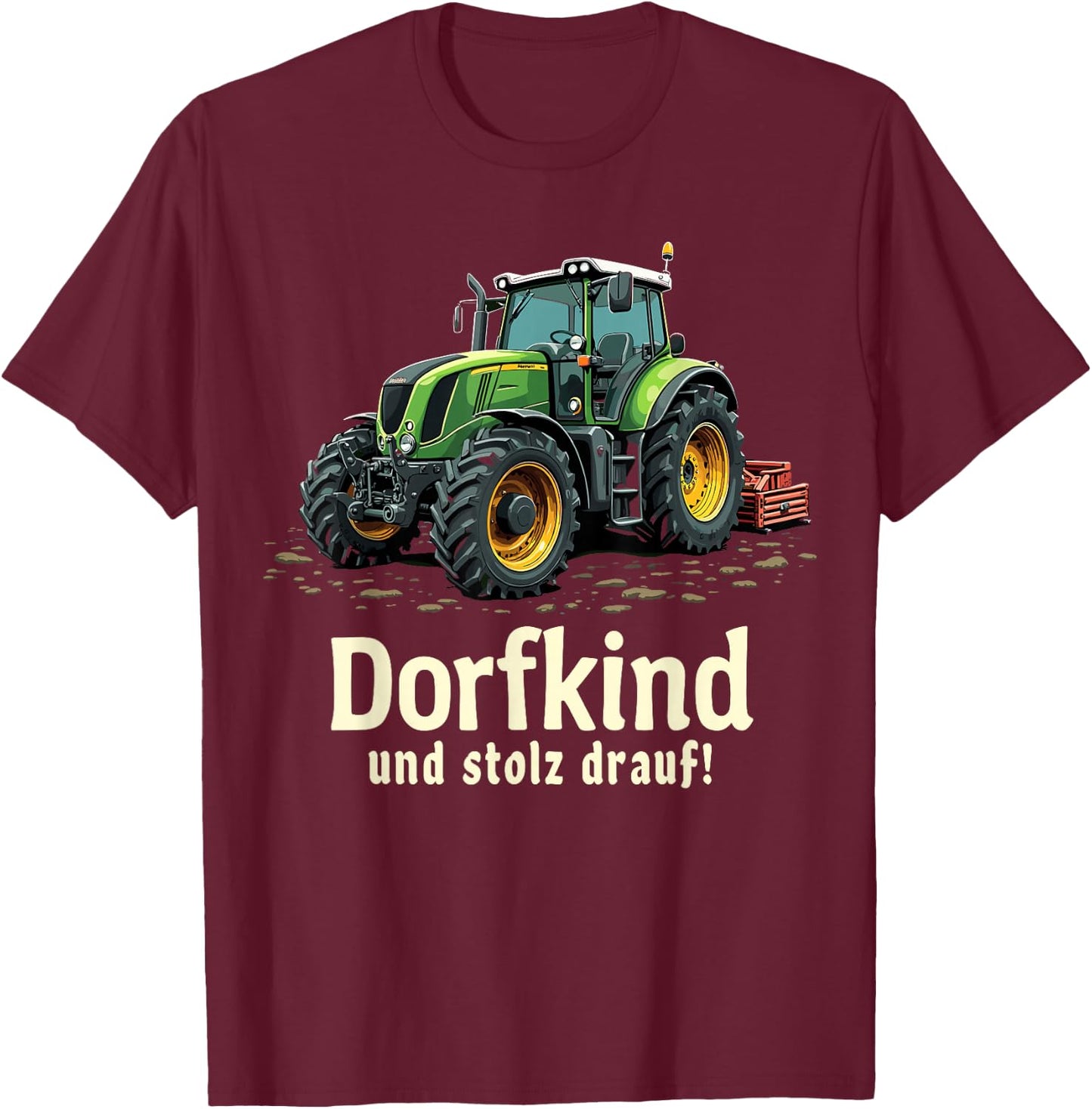 Dorfkind und stolz drauf Farmer Tractor Saying , black T-Shirt - T-Shirt | Maroon