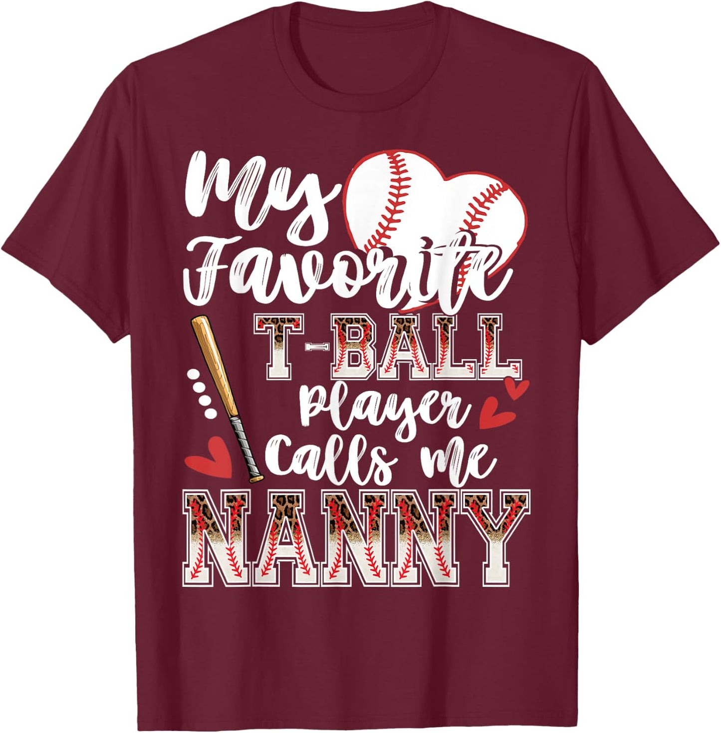 My Favorite T-Ball Player Calls Me Nanny Family Matching T-Shirt - T-Shirt | Maroon