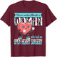 Never Underestimate A Woman Who Had An Open Heart Surgery T-Shirt - T-Shirt | Maroon