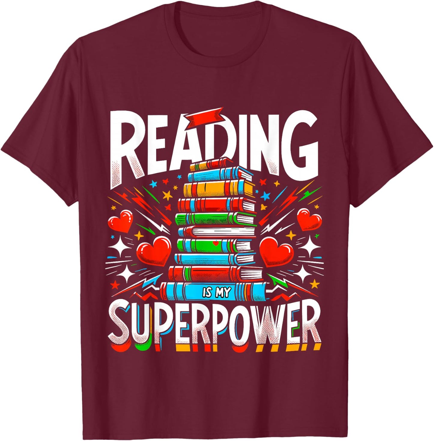 Reading is my Superpower Bookworm Book lover T-Shirt - T-Shirt | Maroon