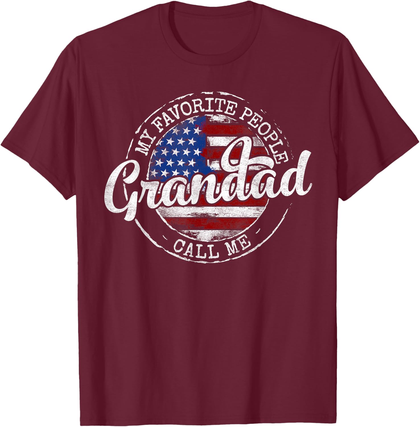My Favorite People Call Me Grandad USA Flag Stamp Father Day T-Shirt - T-Shirt | Maroon