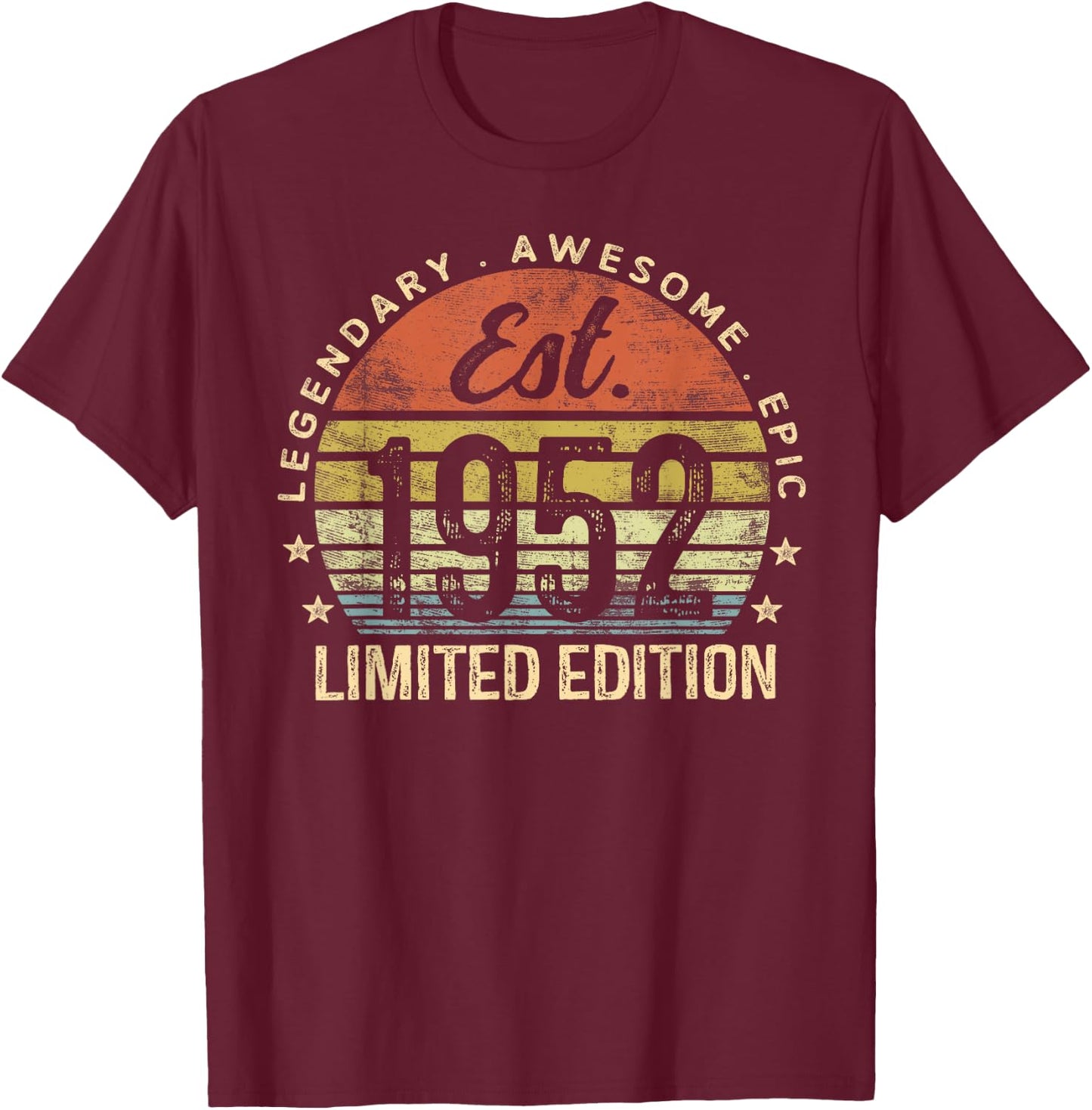 Est 1952 Limited Edition 73rd Birthday Gifts 73 Year Old T-Shirt - T-Shirt | Maroon