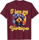 Yorkiepoo Dog Breed Pet I Love my Yorkiepoo T-Shirt - T-Shirt | Maroon