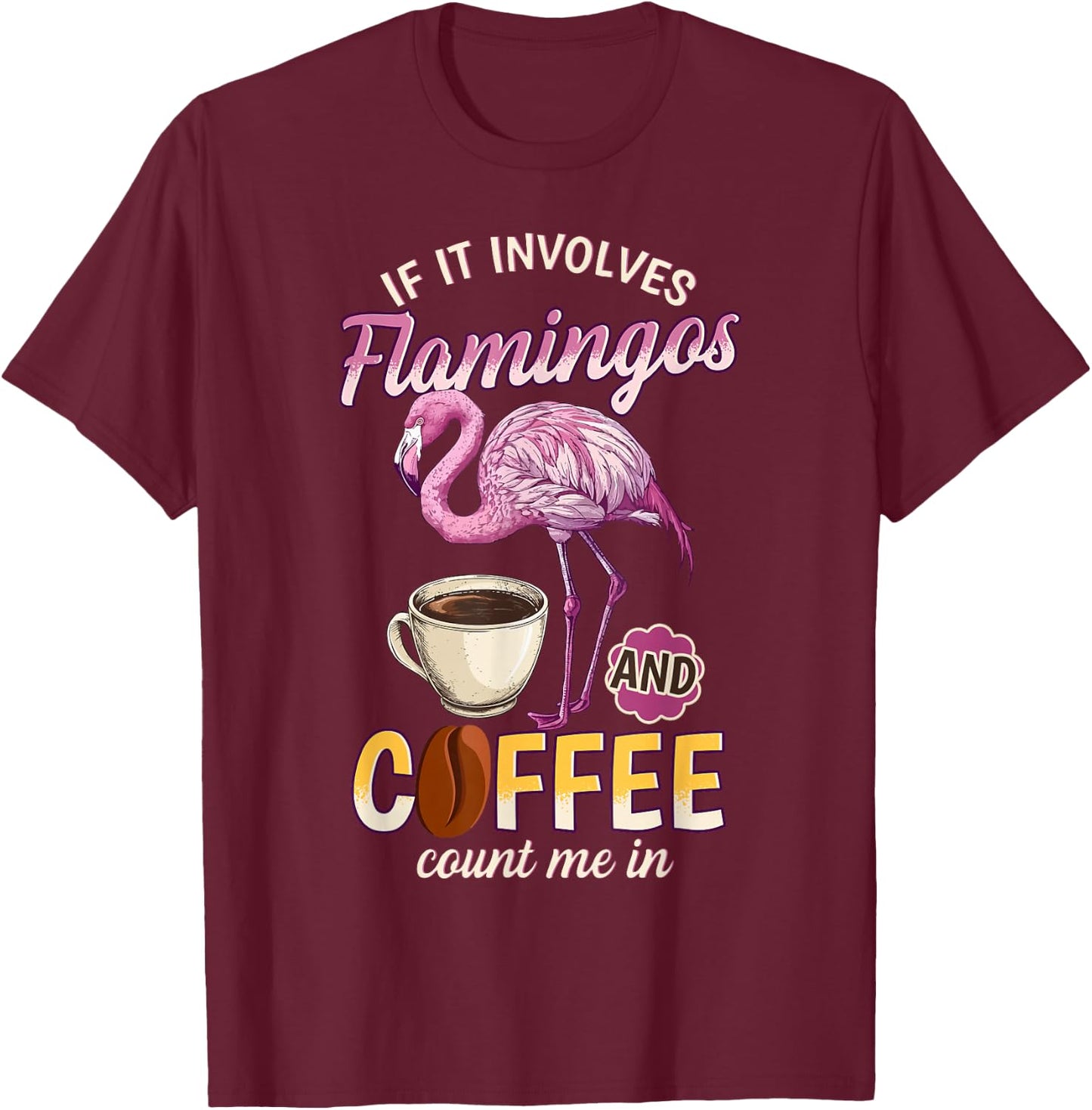 Flamingo Shirt Men Funny Flamingo And Coffee Lover T-Shirt - T-Shirt | Maroon