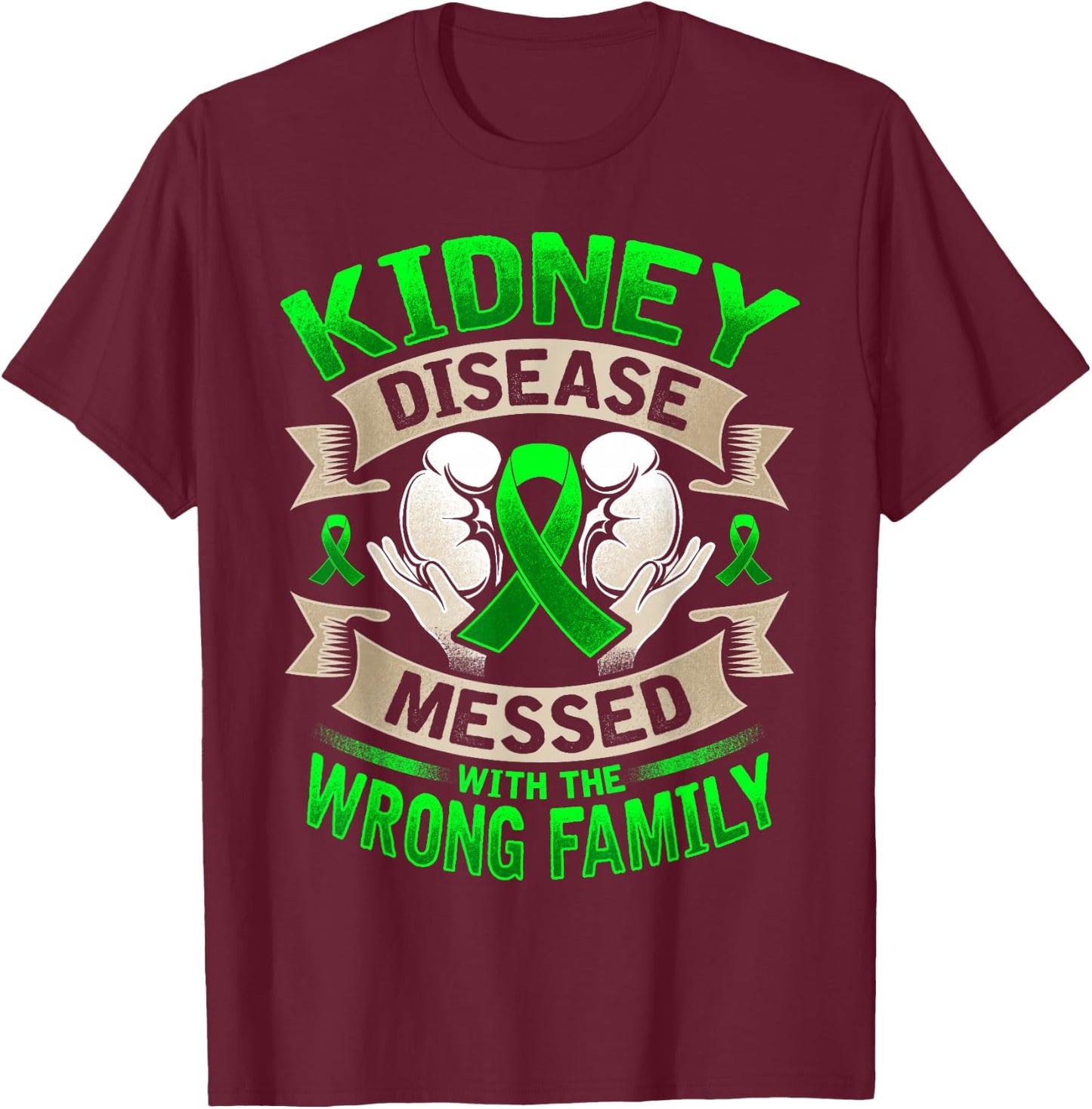 Kidney Disease Awareness T-Shirt - T-Shirt | Maroon