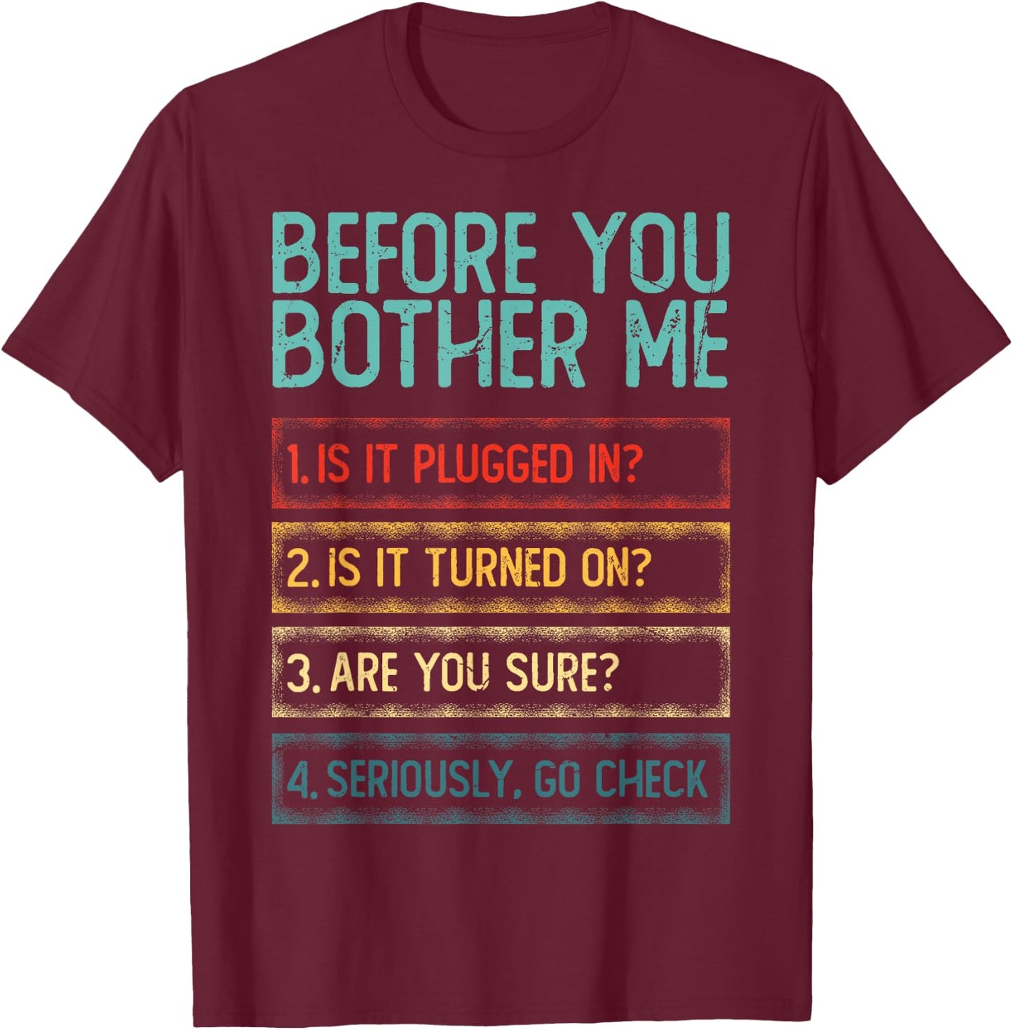 Technical Computer Network Engineer Before You Bother Me T-Shirt - T-Shirt | Maroon