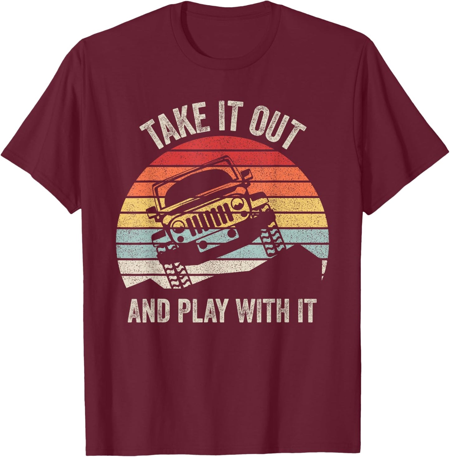 Catch Some Rays Vintage Retro Take It Out And Play With It Funny 4X4 Black -Adults T-Shirt - T-Shirt | Maroon