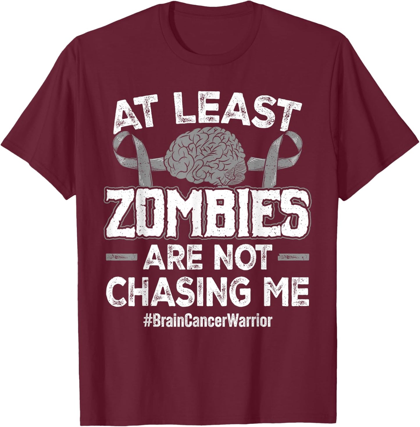 Brain Tumor Warrior Funny Brain Cancer T-Shirt - T-Shirt | Maroon