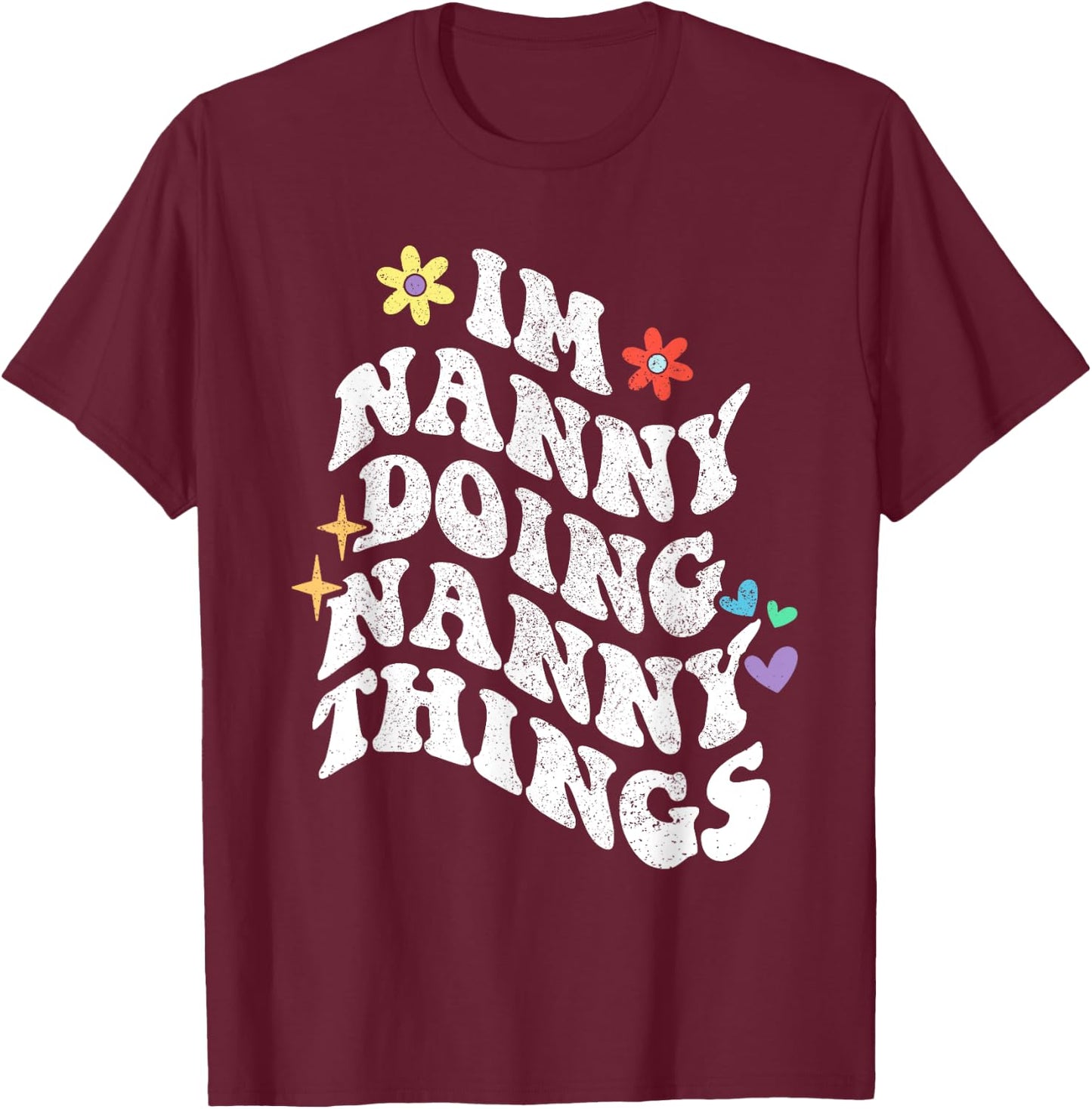 Retro Groovy Im Nanny Doing Nanny Things Funny Mother's Day T-Shirt - T-Shirt | Maroon