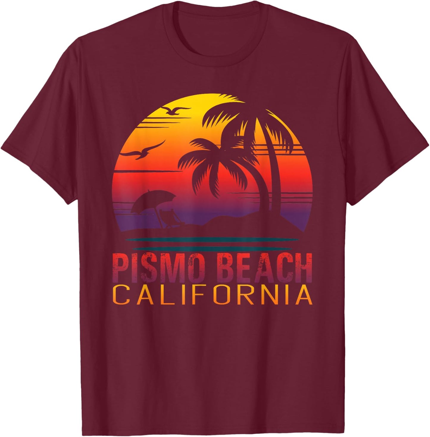 Retro Sunset Pismo Beach California Summer Vacation Gift Men Women Girls Kids T-Shirt - T-Shirt | Maroon