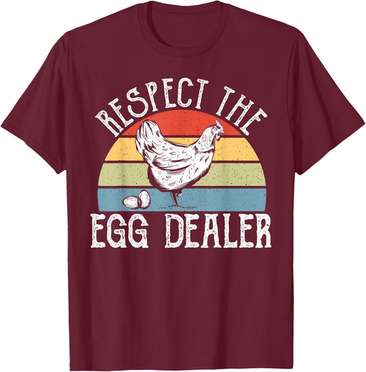 Egg Chicken Farmer - Respect The Local Egg Dealer T-Shirt - T-Shirt | Maroon